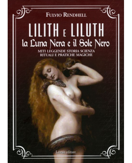Lilith e Liluth - La Luna Nera e il Sole Nero Lilith e Liluth - La Luna Nera e il Sole Nero