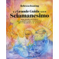 La Grande Guida allo Sciamanesimo