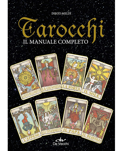 Tarocchi. Il Manuale completo