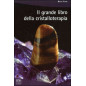 Il Grande Libro della Cristalloterapia