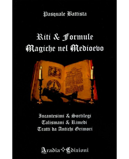 Riti e Formule Magiche nel Medioevo