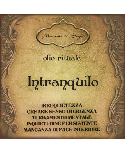 Intranquilo | Olio rituale