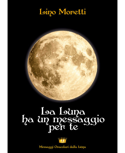 La Luna ha un messaggio per te