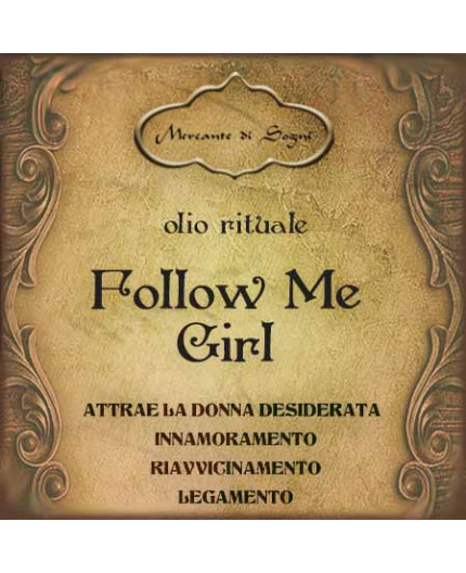Follow me girl | Olio rituale