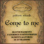 Come to me | polvere rituale