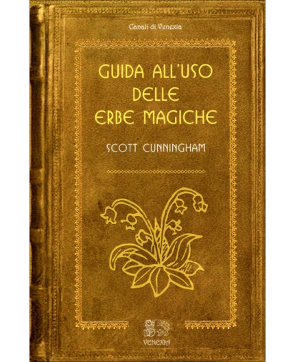 Guida all'Uso delle Erbe Magiche